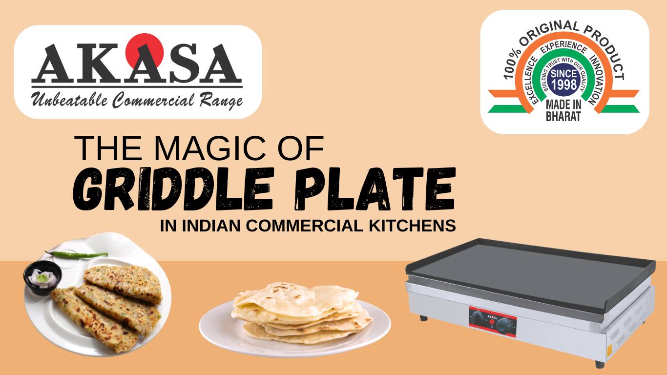 Read more about the article The Magic of Griddle Plates in Indian Commercial Kitchens
